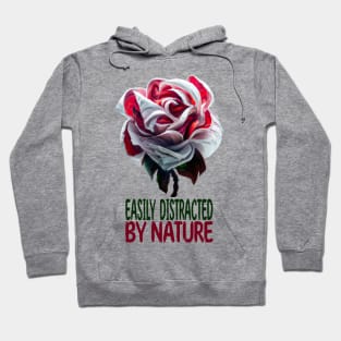 Easily Distracted By Nature Hoodie